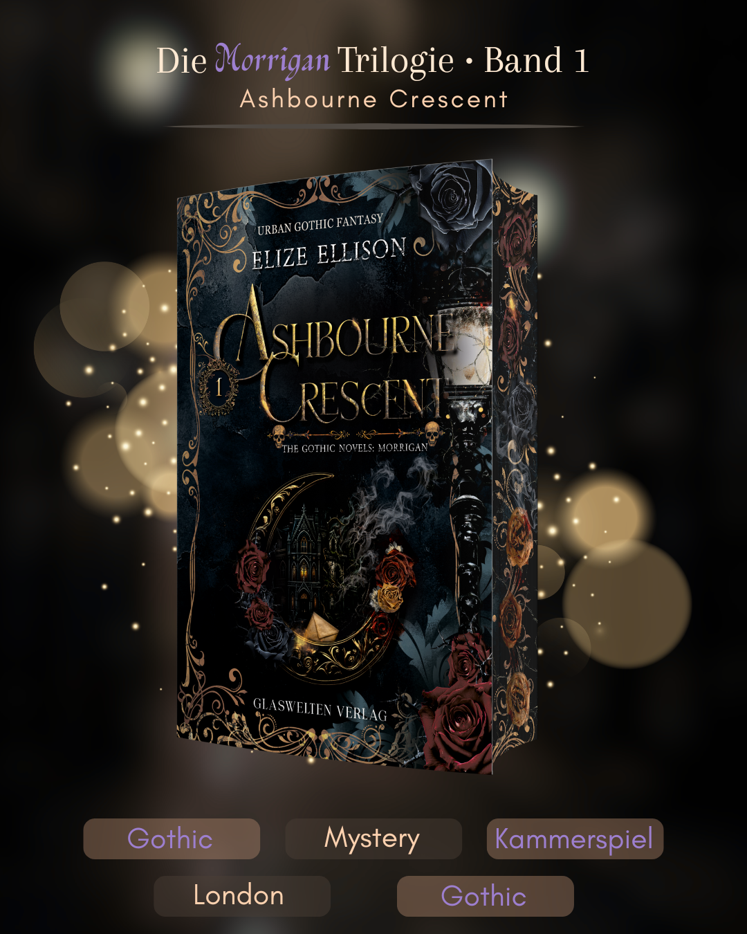 The Gothic Novels Vol. I: Morrigan | Ashbourne Crescent (veredeltes Taschenbuch) von Elize Ellison