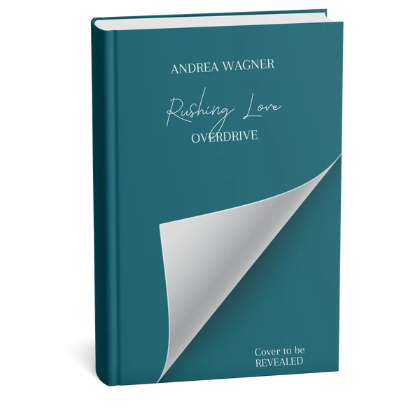 Rushing Love 1: Overdrive (veredeltes Taschenbuch) von Andrea Wagner